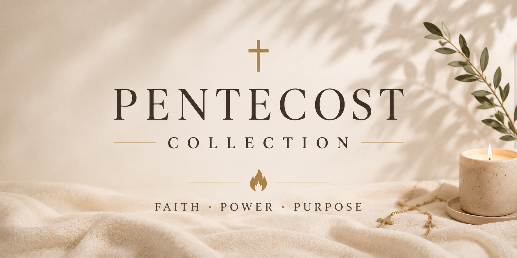 Pentecoste | Holy Fire Collection
